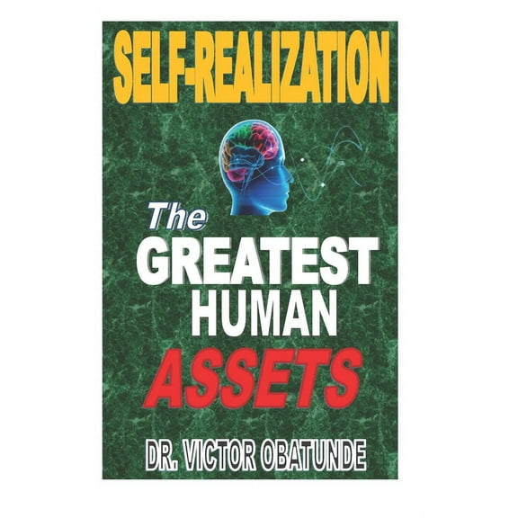 Self-Realizations the Greatest Human Assets (Paperback)