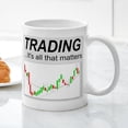 thumbnail image 3 of CafePress - Trading...Its All That Matters Mugs - 11 oz Ceramic Mug - Novelty Coffee Tea Cup, 3 of 4