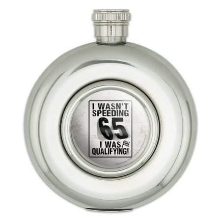 

I Wasn t Speeding I Was Qualifying Checkered Flag Round Stainless Steel 5oz Hip Drink Flask
