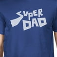 thumbnail image 2 of Super Dad Mens Blue Unique Design Round Neck Shirt For Fathers Day, 2 of 4