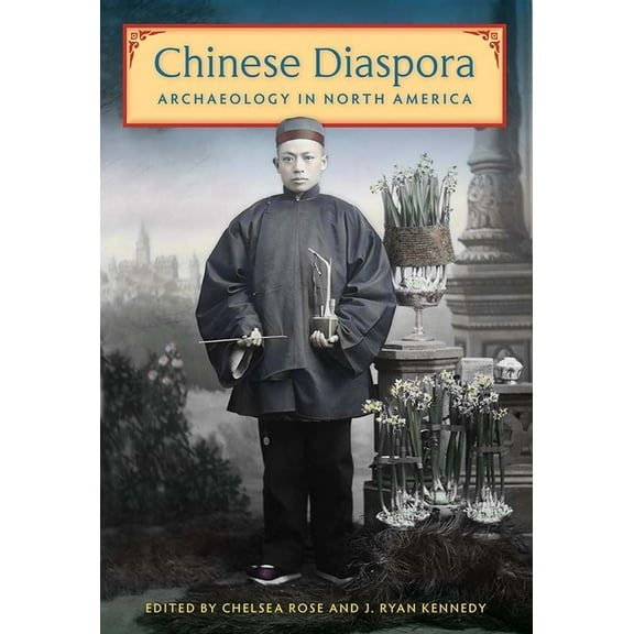 Chinese Diaspora Archaeology in North America, (Hardcover)