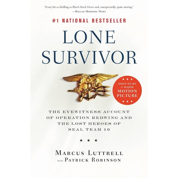 Pre-Owned Lone Survivor: The Eyewitness Account of Operation Redwing and the Lost Heroes of SEAL Team 10 (Paperback) 0316067601 9780316067607