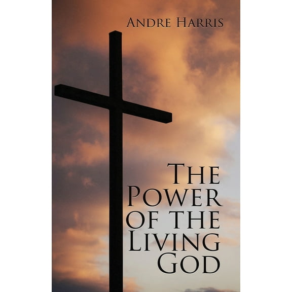 The Power of the Living God (Paperback)