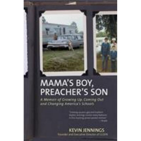Pre-Owned Mama's Boy, Preacher's Son : A Memoir of Growing up, Coming Out, and Changing America's Schools 9780807071472