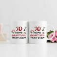 thumbnail image 4 of 30th Birthday Gifts for Women - 30 More Beautiful Than Ever Mug - 30 Year Old Present Ideas for Daughter, Sisters, Wife, Her, Friends, Classmate - 11 oz Coffee Mug, 4 of 6