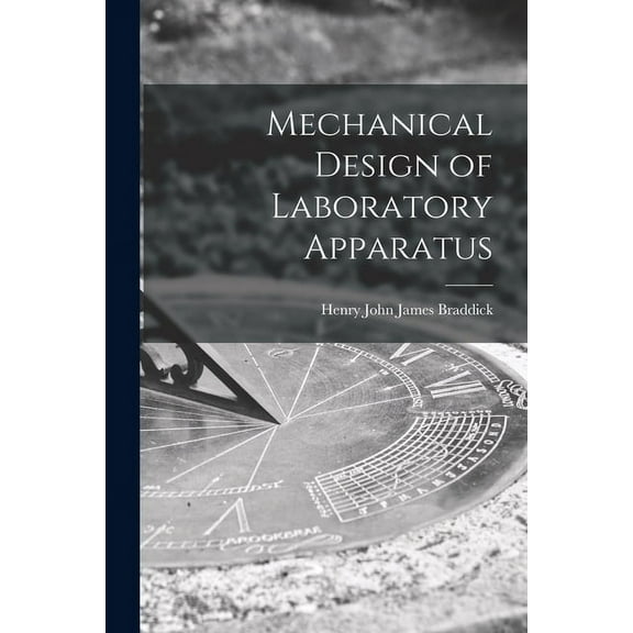 Mechanical Design of Laboratory Apparatus, (Paperback)