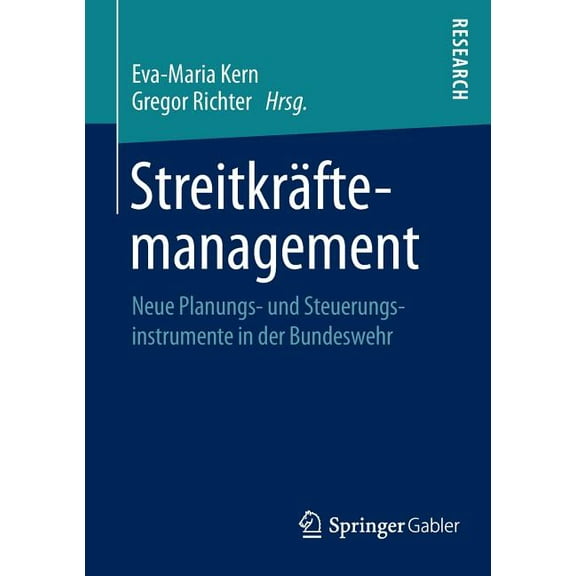 Streitkräftemanagement: Neue Planungs- Und Steuerungsinstrumente in Der Bundeswehr, (Paperback)