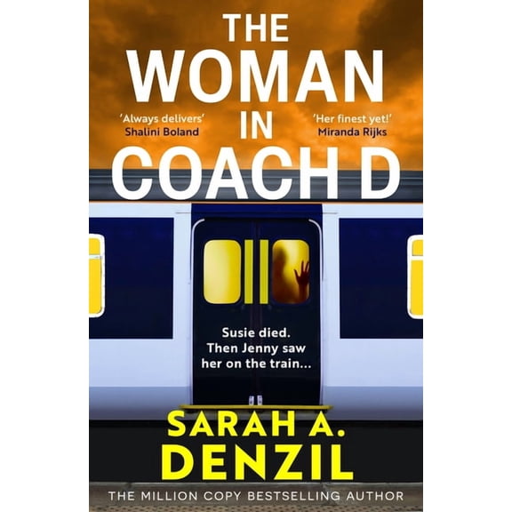 The Woman in Coach D: A Shocking Psychological Thriller That Will Leave You Breathless, (Paperback)