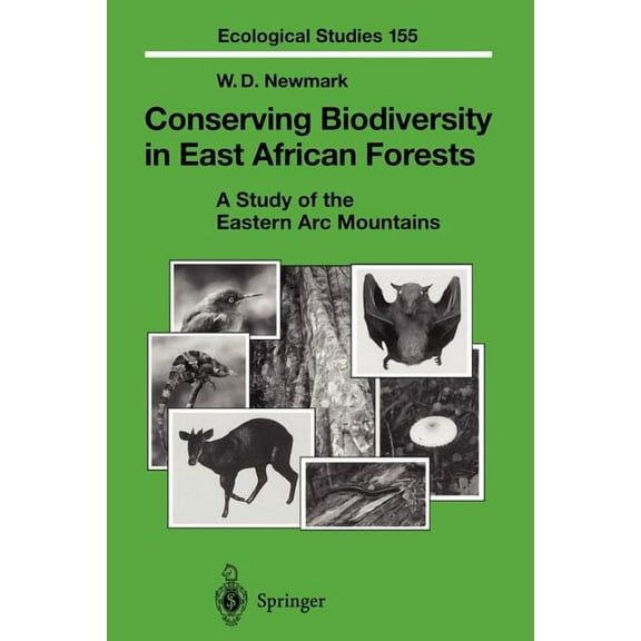 Ecological Studies Conserving Biodiversity in East African Forests: A Study of the Eastern ARC Mountains, Book 155, (Paperback)