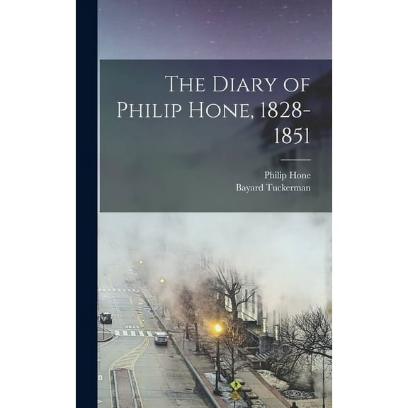 The Diary of Philip Hone, 1828-1851 (Hardcover)