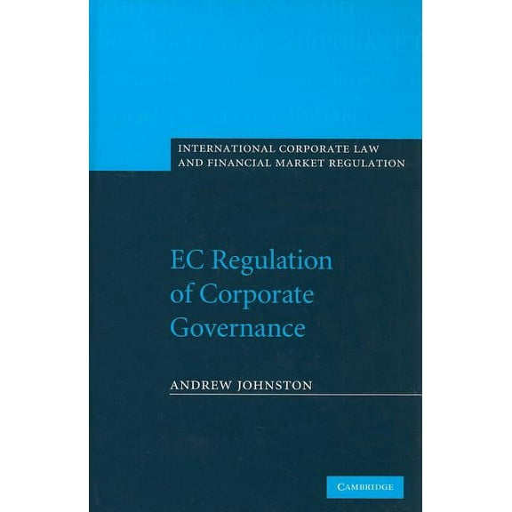 International Corporate Law and Financia EC Regulation of Corporate Governance, (Hardcover)