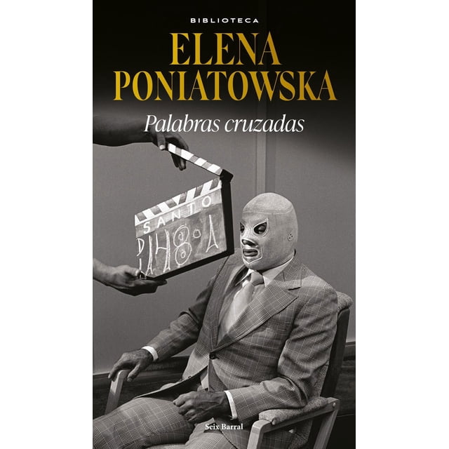 Libro Palabras Cruzadas Tapa Blanda, Autor Elena Poniatowska, Editorial Seix Barral Mexico