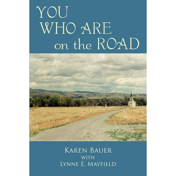 YOU WHO ARE on the ROAD, (Paperback)