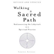 Walking a Sacred Path: Rediscovering the Labyrinth as a Spiritual Practice (Paperback)