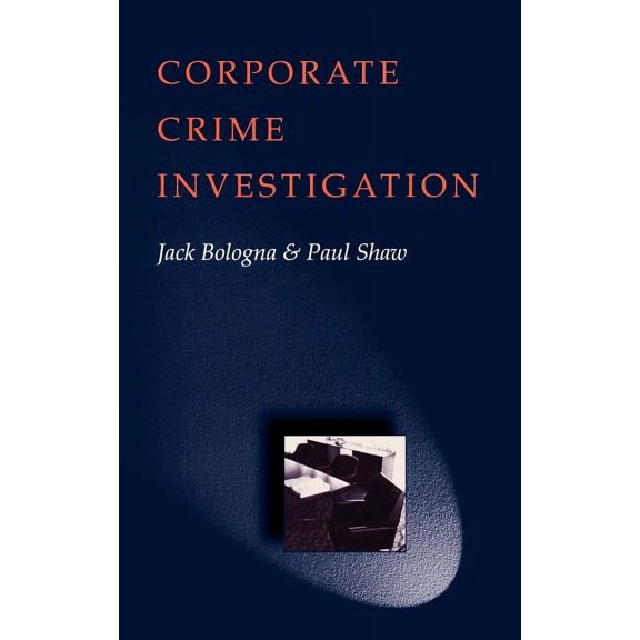 Corporate Crime Investigations, (Hardcover)