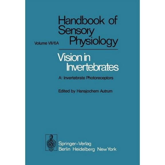 Comparative Physiology and Evolution of Vision in Invertebrates: A: Invertebrate Photoreceptors, (Paperback)