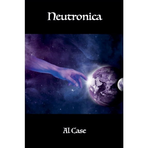 Neutronica/Insanica Neutronica, Book 1, (Paperback)