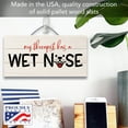 thumbnail image 5 of CounterArt "My Therapist Has A Wet Nose" Decorative Slatted Pallet Wood Sign 12" by 6", 5 of 7