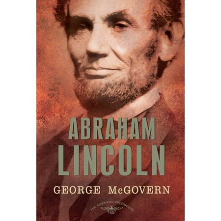 Abraham Lincoln : The American Presidents Series: The 16th President,