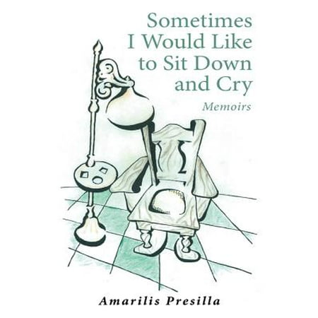 - Sometimes I Would Like to Sit Down and Cry - eBook