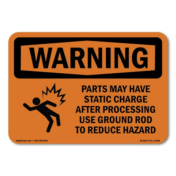OSHA WARNING Sign - Parts May Have Static Charge With Symbol | Plastic Sign | Protect Your Business, Work Site, Warehouse & Shop Area | Made in the USA