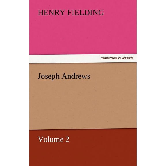 Joseph Andrews, Volume 2, (Paperback)