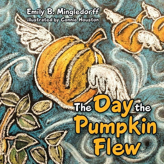 The Day the Pumpkin Flew, (Paperback)