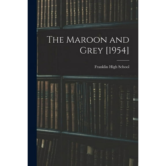 The Maroon and Grey [1954], (Paperback)