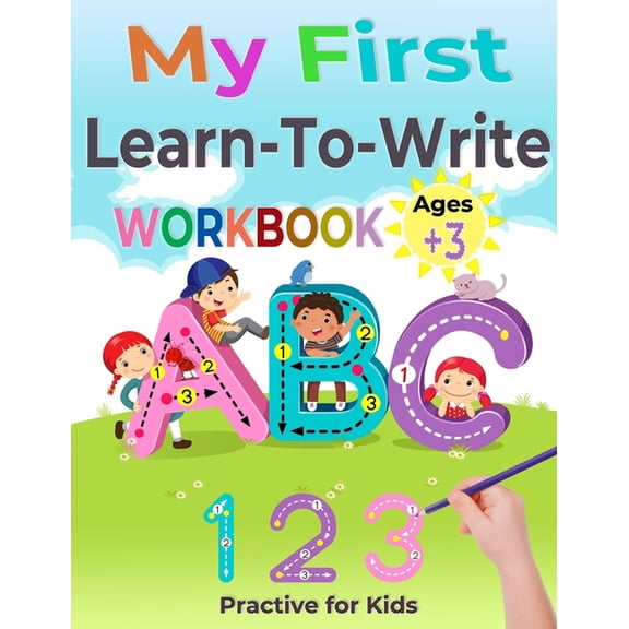 My First Learn to Write Workbook: Preschool Practice for Kids Ages 3-5 with Pen Control, Line Tracing, Letters (Kids act, (Paperback)