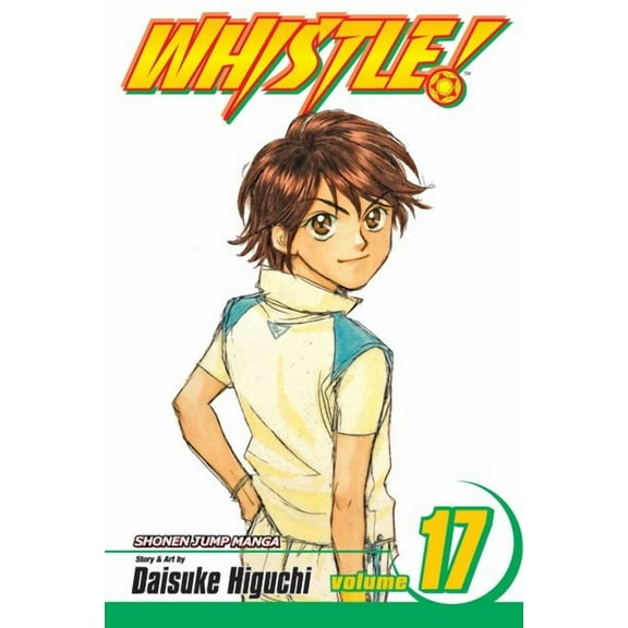 Whistle!: Whistle!, Vol. 17 (Series #17) (Edition 1) (Paperback)