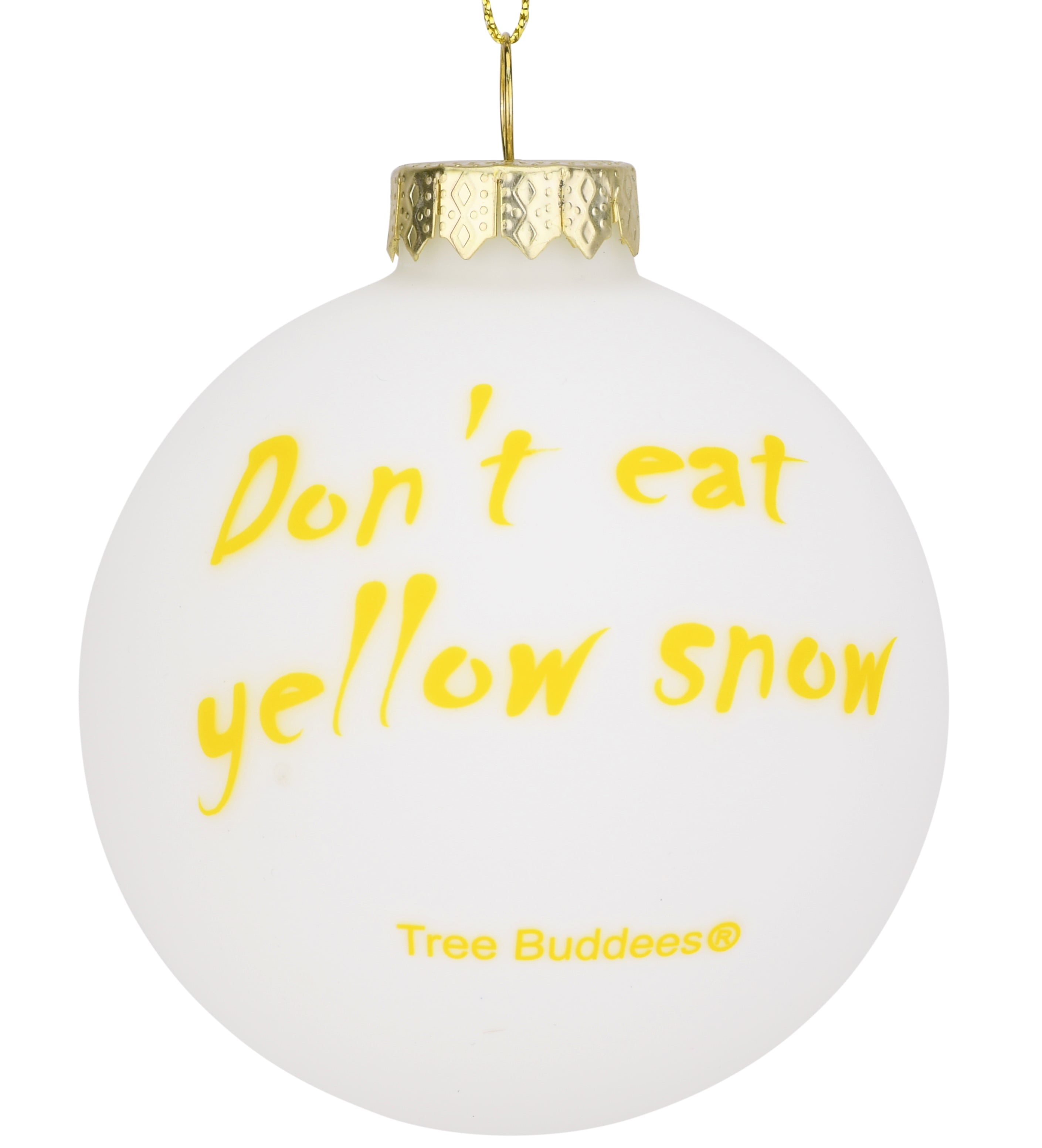 Tree Buddees Don't Eat Yellow Snow Funny Glass Christmas Ornament