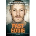 thumbnail image 2 of Fast Eddie : My 20 Years on the Run as Britain's Most Wanted Man (Paperback), 2 of 2