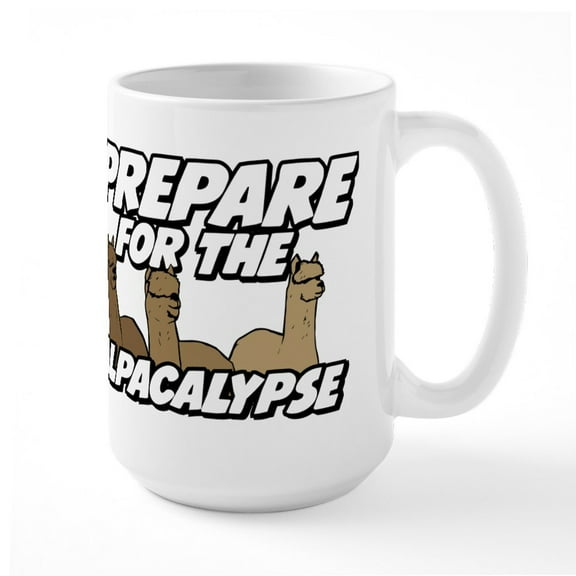 CafePress - Prepare For The Alpacalyp - 15 oz Ceramic Large White Novelty Mug