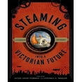 thumbnail image 1 of Steaming into a Victorian Future: a Steampunk Anthology, 1 of 2