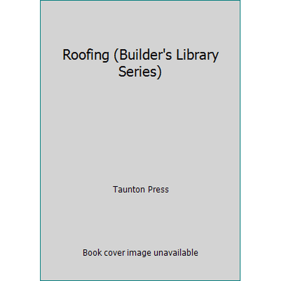 Pre-Owned Roofing (Builder's Library Series) (Hardcover) 1561582115 9781561582112