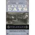 thumbnail image 1 of Pre-Owned The Bad Old Days of Colorado: Untold Stories of the Wild West (Paperback) 1493046527 9781493046522, 1 of 2