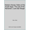 Western Heroes: Riders of the Purple Sage / The Last of the Plainsmen / Lone Star Ranger 1851522263 (Hardcover - Used)
