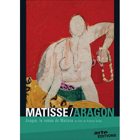 Aragon, The Novel by Matisse ( Aragon, le roman de Matisse )
