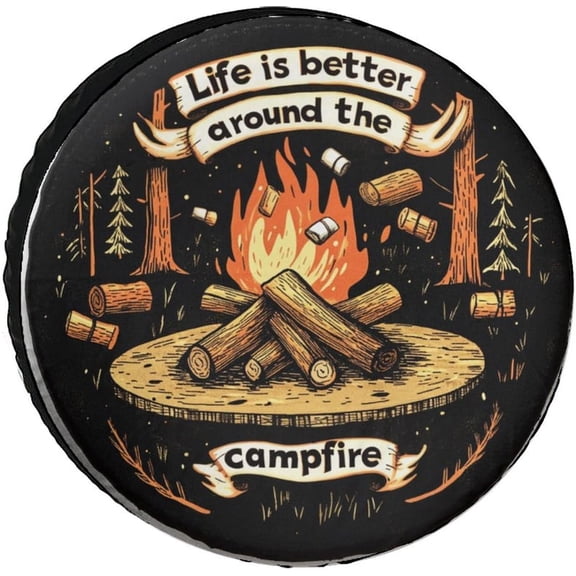 Camper Spare Tire Cover Life is Better Around The Campfire Wheel Tire Cover Waterproof Sun Protection Summer Camping Campfire Tire Cover Universal for Trailer SUV Truck Camper Travel 12inch