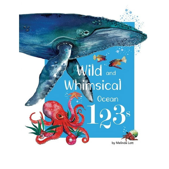Wild and Whimsical Ocean 123's, (Paperback)