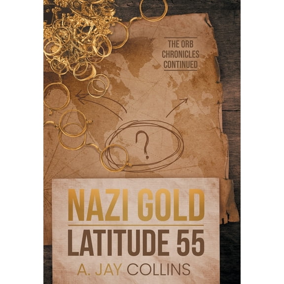 Nazi Gold - Latitude 55, (Hardcover)