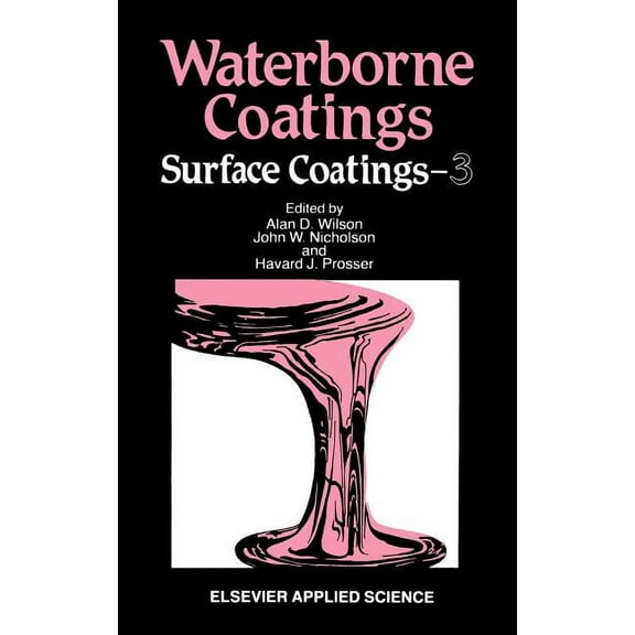 Surface Coatings 3 Waterborne Coatings, (Hardcover)