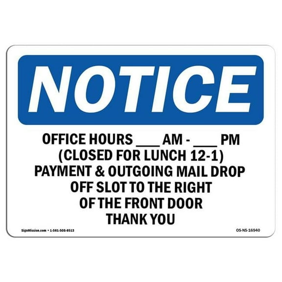 12 x 18 in. OSHA Notice Sign - Office Hours AM to PM Closed for Lunch 12-1