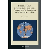 Developments in International Law Internal Self-Determination and the Prevention of Secession in International Law, Book 82, (Hardcover)