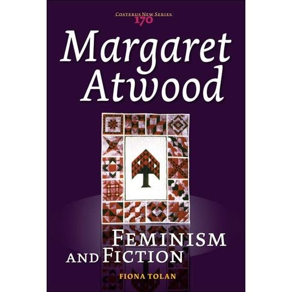 Costerus New Margaret Atwood: Feminism and Fiction, Book 170, (Paperback)