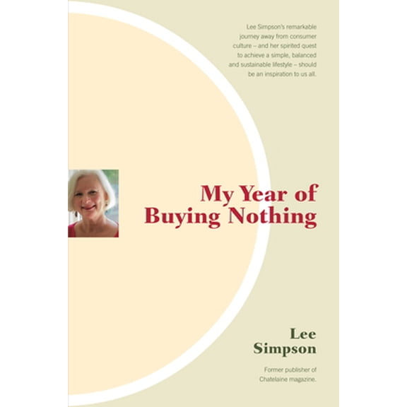 Pre-Owned My Year of Buying Nothing (Paperback) 1770648011 9781770648012