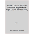 thumbnail image 1 of Pre-Owned MAJOR LEAGUE: HITTING (PAPERBACK) (An Official Major League Baseball Book) (Paperback) 0671704427 9780671704421, 1 of 1