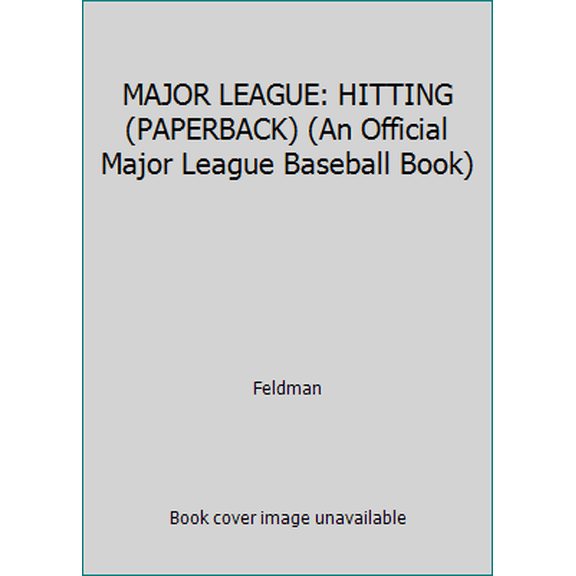 Pre-Owned MAJOR LEAGUE: HITTING (PAPERBACK) (An Official Major League Baseball Book) (Paperback) 0671704427 9780671704421