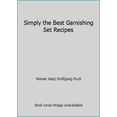 thumbnail image 1 of Pre-Owned Simply the Best Garnishing Set Recipes (Hardcover) 0985819138 9780985819132, 1 of 1