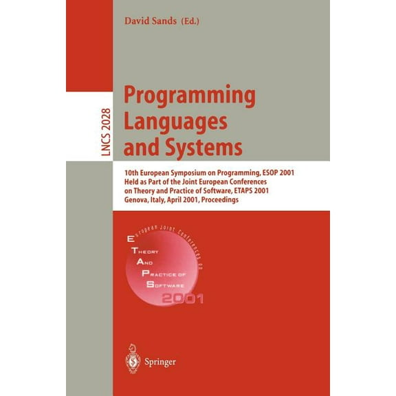 Lecture Notes in Computer Science Programming Languages and Systems: 10th European Symposium on Programming, ESOP 2001 Held as Part of the Joint European , Book 2028, (Paperback)